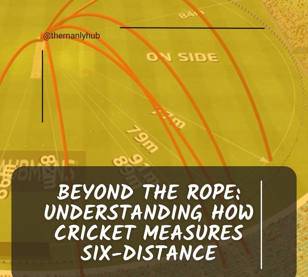 How is Distance of Six is Measured in Cricket?